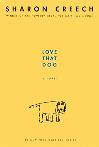 Read Love That Dog, written by Sharon Creech