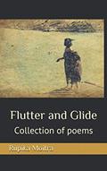 Read Flutter and Glide: Collection of poems, written by Rupika Moitra