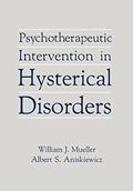 Read Psychotherapeutic Intervention in Hysterical Disorders, written by William J. Mueller; Albert S. Aniskiewicz