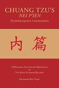Read Chuang Tzu's Nei P'ien Psychotherapeutic Commentaries: A Wayfaring Counselor's Rendering of the Seven Interior Records, written by Raymond Bart Vespe