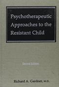 Read Psychotherapeutic Approaches to the Resistant Child, written by Richard A. Gardner Read Psychotherapeutic Approaches to the Resistant Child, written by Richard A. Gardner