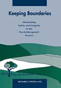 Read Keeping Boundaries: Maintaining Safety and Integrity in the Psychotherapeutic Process, written by Dr Richard S Epstein M.D. Read Keeping Boundaries: Maintaining Safety and Integrity in the Psychotherapeutic Process, written by Dr Richard S Epstein M.D.