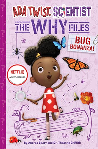 Read Bug Bonanza! (Ada Twist, Scientist: Why Files #4) (The Questioneers), written by Andrea Beaty; Dr. Theanne Griffith
