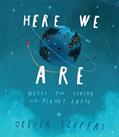 Read Here We Are: Notes for Living on Planet Earth, written by Oliver Jeffers