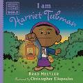 Read I am Harriet Tubman (Ordinary People Change the World), written by Brad Meltzer Read I am Harriet Tubman (Ordinary People Change the World), written by Brad Meltzer
