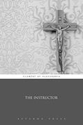 Read The Instructor (Illustrated), written by Clement of Alexandria