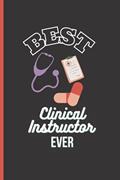 Read Best Clinical Instructor Ever: Clinical Instructor Gifts Nursing | Funny Appreciation Clinical Instructor Notebook, written by Evans P. Pectoron
