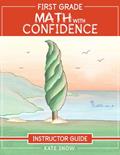 Read First Grade Math with Confidence Instructor Guide, written by Kate Snow