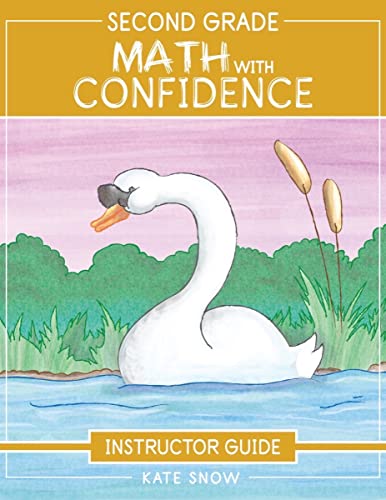 Read Second Grade Math With Confidence Instructor Guide, written by Kate Snow