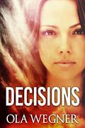 Read Decisions, written by Ola Wegner