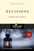 Read Decisions Seeking God:s Guidance : 9 Studies for Individuals or Groups, written by Donald Baker