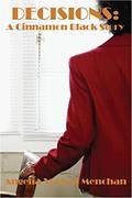 Read DECISIONS...: A Cinnamon Black Book (Cinnamon Black Books 21), written by Angelia Vernon Menchan