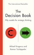 Read The Decision Book: Fifty models for strategic thinking (New Edition), written by Mikael Krogerus