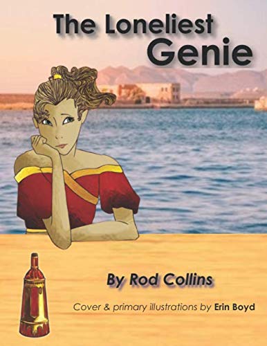 Read The Loneliest Genie, written by Rod Collins