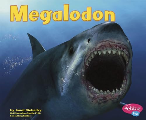 Read Megalodon (Dinosaurs and Prehistoric Animals), written by Riehecky; Janet