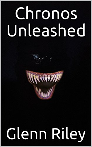 Read Chronos Unleashed (The Chronos Plague Book 1), written by Glenn Riley; Steve Haran
