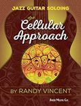 Read Jazz Guitar Soloing: The Cellular Approach, written by Randy Vincent