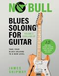 Read Blues Soloing For Guitar, Volume 2: Levelling Up: Take your Blues Soloing to a New Level, written by James Shipway