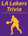 Read LA Lakers Trivia Multiple Choice & True False Quizzes For The Obsessed Los Angeles Lakers Fan, written by Cory B