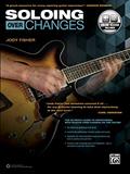 Read Soloing over Changes: The Ultimate Guide to Improvising with Scales over Chords on the Guitar, Book & Online Audio, written by Jody Fisher