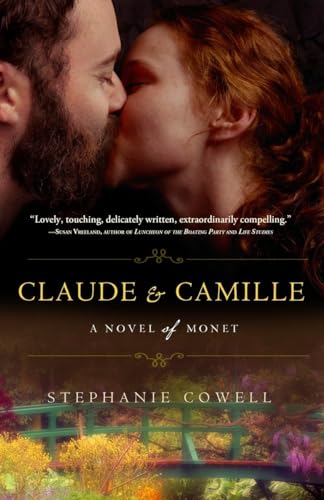 Read Claude & Camille: A Novel of Monet, written by Stephanie Cowell