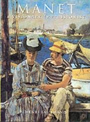 Read Manet: A Visionary Impressionist (The Impressionists), written by Henri Lallemand