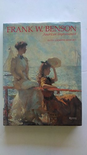 Read Frank W. Benson: American Impressionist, written by Faith Andrews Bedford
