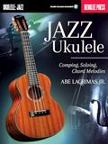 Read Jazz Ukulele Comping, Soloing, Chord Melodie Book/Online Audio, written by Abe Jr. Lagrimas Read Jazz Ukulele Comping, Soloing, Chord Melodie Book/Online Audio, written by Abe Jr. Lagrimas
