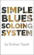 Read Simple Blues Soloing System, written by Graham Tippett