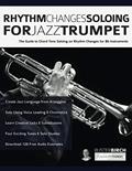 Read Rhythm Changes Soloing for Jazz Trumpet: The Guide to Chord Tone Soloing on Rhythm Changes for Bb Instruments (Learn how to play trumpet), written by Mr Buster Birch