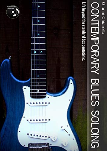 Read Contemporary Blues Soloing, written by Gianni Chiarello