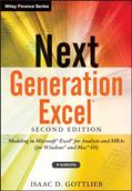 Read Next Generation Excel: Modeling In Excel For Analysts And MBAs (For MS Windows And Mac OS) (Wiley Finance Book 827), written by Isaac Gottlieb