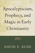 Read Apocalypticism, Prophecy, and Magic in Early Christianity: Collected Essays, written by David E. Aune