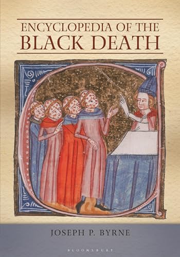 Read Encyclopedia of the Black Death, written by Joseph P. Byrne