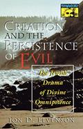 Read Creation and the Persistence of Evil, written by Jon D. Levenson