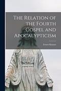 Read The Relation of the Fourth Gospel and Apocalypticism, written by Ernest 1903- Knautz