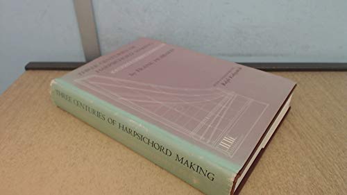 Read Three Centuries of Harpsichord Making, written by Frank Hubbard