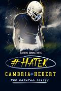 Read #Hater (Hashtag Series Book 2), written by Cambria Hebert