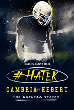 #Hater (Hashtag Series Book 2), written by Cambria Hebert
