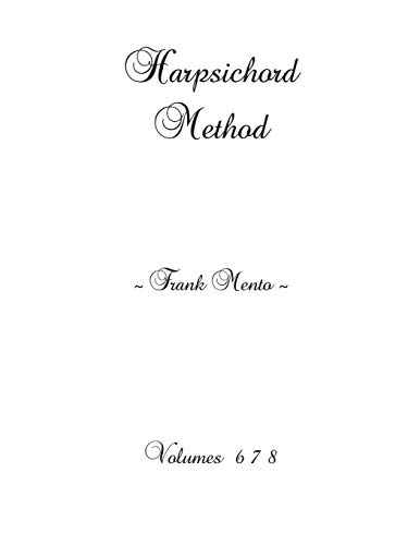 Read Harpsichord Method - Volumes 6 7 8, written by Frank Mento