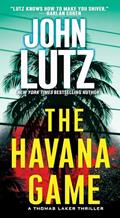 Read The Havana Game (A Thomas Laker Thriller), written by John Lutz