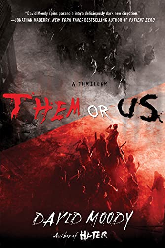 Read Them or Us (Hater Trilogy, Book 3) (Hater series, 3), written by David Moody