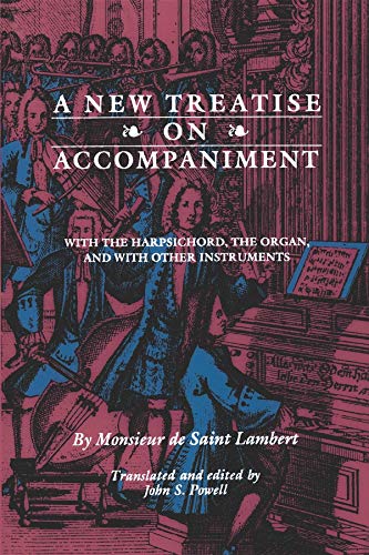 Read A New Treatise on Accompaniment: With the Harpsichord, the Organ, and with Other Instruments (Studies in Phenomenology and Existential Philosophy), written by Monsieur de Saint Lambert