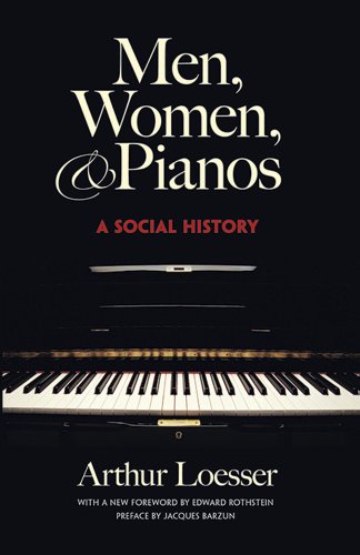 Read Men, Women and Pianos: A Social History (Dover Books On Music: History), written by Arthur Loesser; Edward Rothstein; Jacques Barzun