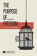 Read The Purpose of Freedom: How to untie soul ties and uproot strongholds, written by Joshua Eze