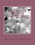 Read Building a New Foundation:40-Day FAST Manual: Uproot and Plant Again! (40-FAST Manual), written by Bertrina Kay McDaniel