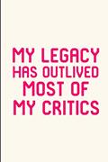 Read My Legacy Has Outlived Most of My Critics Cute Constitution Day Ruled Notebook: Blank Lined Journal, written by Eighty Creations