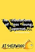 Read The Tribulations of Ross Young, Supernat PA, written by AJ Sherwood