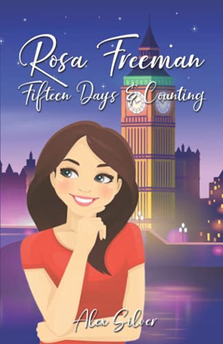Read Rosa Freeman, Fifteen Days And Counting, written by Alex Silver