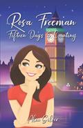 Read Rosa Freeman, Fifteen Days And Counting, written by Alex Silver